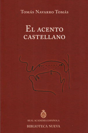 «El acento castellano». Discurso de ingreso del académico Tomás Navarro Tomás en la RAE, 1935.